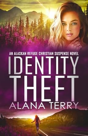 Identity Theft: An Alaskan Refuge Christian Suspense Novel