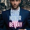 Love Honor Betray