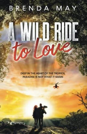 A Wild Ride to Love: One