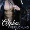 Alphas Versuchung (1)