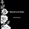 Eternal Love Notes