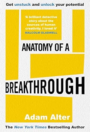 Anatomy of a Breakthrough: How to get unstuck and unlock your potential