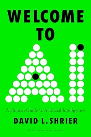 Welcome to AI: A Human Guide to Artificial Intelligence