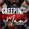 CREEPIN' WITH THE MAINTENANCE MAN: A STANDALONE NOVEL