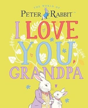 Peter Rabbit I Love You Grandpa