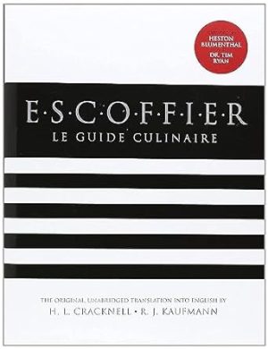 Escoffier: The Complete Guide to the Art of Modern Cookery, Revised