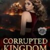 Corrupted Kingdom: 3