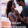 A Night With A Stranger: Romance Novel