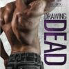 Drawing Dead: A Small Town Romance