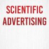 Scientific Advertising: Original Classic Edition