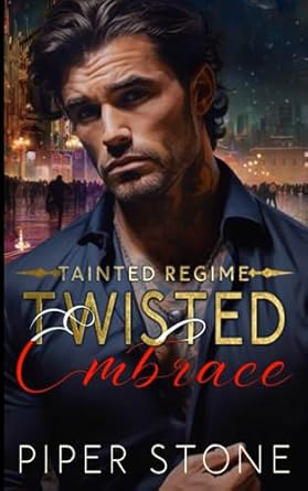 Twisted Embrace: A Dark Mafia Romance