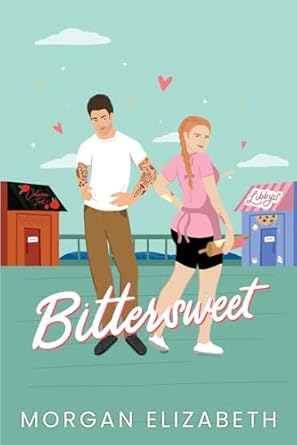 Bittersweet: A Grumpy Sunshine Neighbors Romance