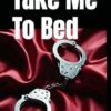Take Me To Bed