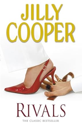 Rivals: The drama-packed sequel from Jilly Cooper, Sunday Times bestselling author of Riders