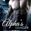 Alpha's Danger: An MC Werewolf Romance (2)