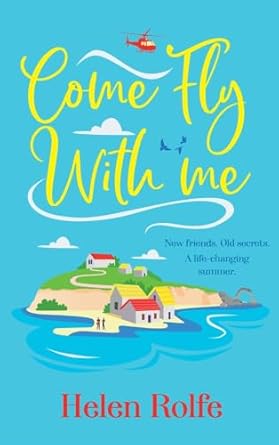 Come Fly With Me: The start of an uplifting romantic series...