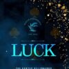 Luck: A Billionaire Romance (Special Edition)