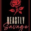 Beastly Savage: A Mafia Beauty and the Beast Retelling