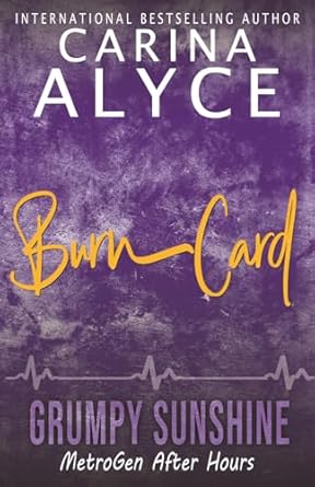 Burn Card: A Steamy Grumpy Sunshine Married in Vegas Firefighter Romance