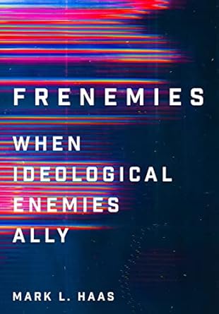 Frenemies: When Ideological Enemies Ally