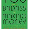 You Are a Badass at Making Money: Master the Mindset of Wealth: Learn how to save your money with one of the world's most exciting self help authors
