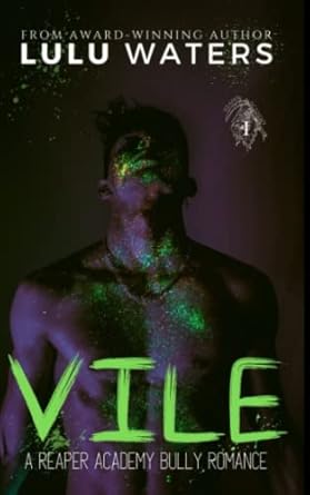 VILE – A Reaper Academy Bully Romance: The Boys of Reaper...