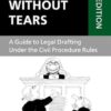 Pleadings Without Tears: A Guide to Legal Drafting Under the Civil Procedure Rules