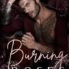 Burning Roses: A Dark Mafia Romance