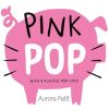 Pink Pop (With 6 Playful Pop-Ups!): A Board Book