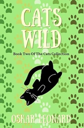 Cats Wild: An Emotional Feline Tale of Togetherness and Hope
