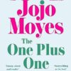 The One Plus One: Discover the author of Me Before You, the love story that captured a million hearts