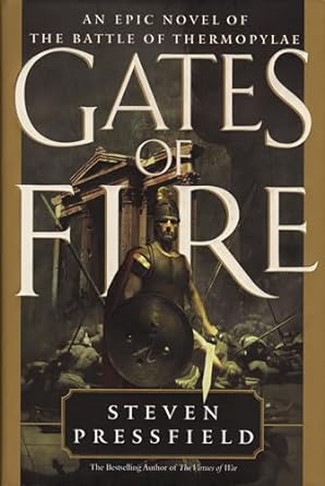 Gates of Fire: An Epic Novel of the Battle of Thermopylae
