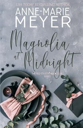 Magnolia at Midnight: A Sweet, Small Town Story