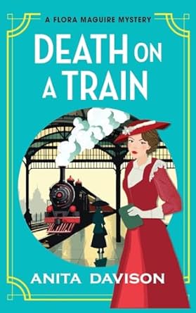 Death on a Train: a page-turning, historical cozy mystery...