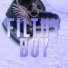 Filthy Boy: Special Edition