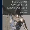 Les Guerres Civiles Et Le Droit Des Gens