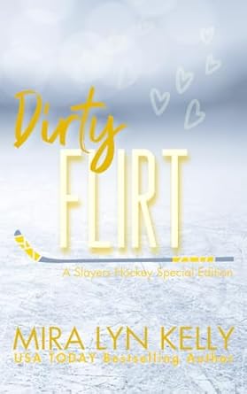 Dirty Flirt: A Slayers Hockey Special Edition