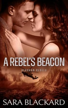 A Rebel's Beacon: A Sweet Adventure Romance