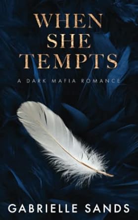 When She Tempts: A Dark Mafia Romance