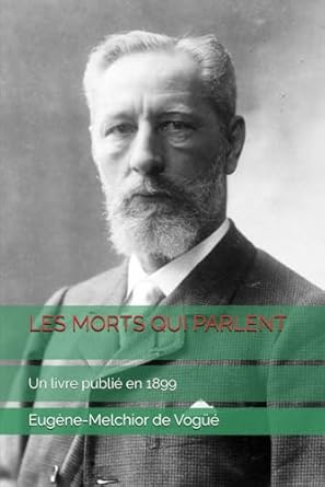 LES MORTS QUI PARLENT: Un livre publié en 1899