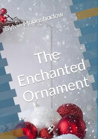 The Enchanted Ornament