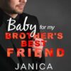 Baby for My Brother’s Best Friend: Age Gap Romance with Pregnancy