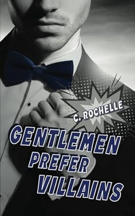 Gentlemen Prefer Villains: A Supervillain/Normie MM Romance: 2