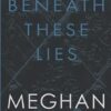 Beneath These Lies: Volume 5