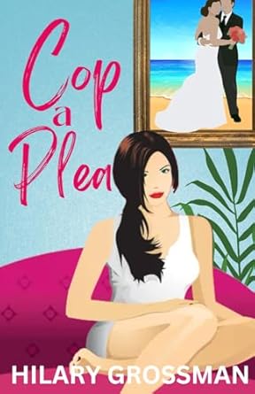 Cop A Plea: An Unlawfully Tender Second Chance, Amnesia Romantic Comedy