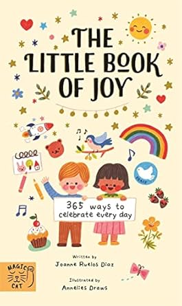 The Little Book of Joy: 365 Ways to Celebrate Every Day