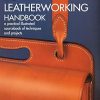Leatherworking Handbook: A Practical Illustrated Sourcebook of Techniques and Projects