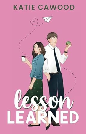 Lesson Learned: A Friends-to-Lovers Romantic Comedy