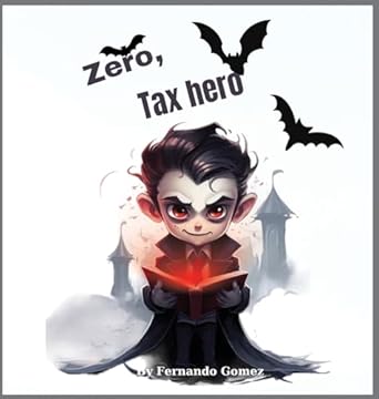 Zero, The Tax hero: Teach your kids about taxes. (2)