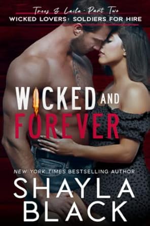 Wicked and Forever (Trees & Laila, Part Two): 6